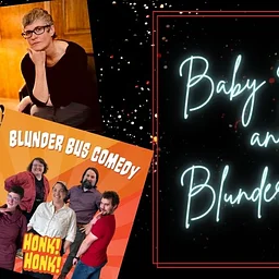 Baby Steps & Blunder Bus Improv Comedy