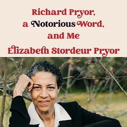 Something We Said: Richard Pryor, a notorious word, and me.
