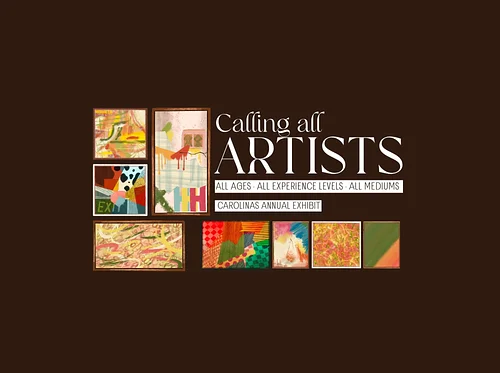 Calling All Artists - Carolinas Annual Exhibit