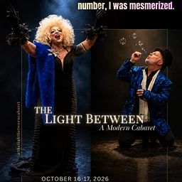 The Light Between: A Modern Cabaret
