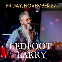Ledfoot Larry – Friday, November 27 – 10pm – 1am, Kieran’s Irish Pub, Downtown Minneapolis