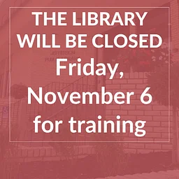 Closed 11/6