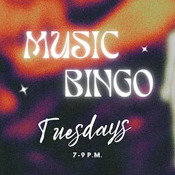 Music Bingo every Tuesday
