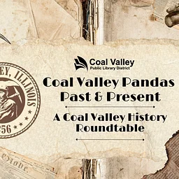 Coal Valley Pandas Presents: Past & Present - A Coal Valley History Open House