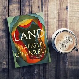 Book Club: Land by Maggie O'Farrell