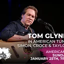 Tom Glynn in American Tune: Simon, Croce & Taylor