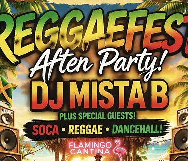 ReggaeFest After Party with DJ Mista B!