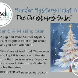 Sip & Paint Murder Mystery Paint Night "The Christmas Gala"
