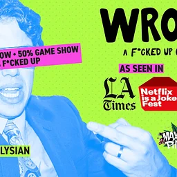 WRONG! A F*ckeD Up Game Show (The Vault)