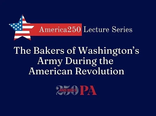 The Bakers of Washington's Army during the American Revolution