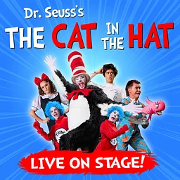 Dr. Seuss’s the Cat in the Hat – Live on Stage!