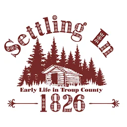 Settling In: Early Life in Troup County, 1826