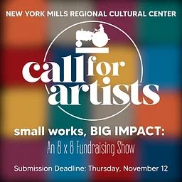 CALL FOR ART: "Small Works, Big Impact- An 8 x 8 Fundraising Show" @ New York Mills Regional Cultural Center