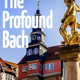 Johann Christoph Bach: The Profound Bach