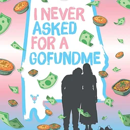 THEATRE: "I Never Asked for a GoFundMe by Jayne Deely" @ Theatre B, Moorhead