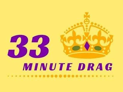 33 Minute Drag