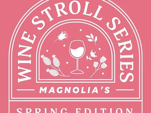 Magnolia’s Wine Stroll Series
