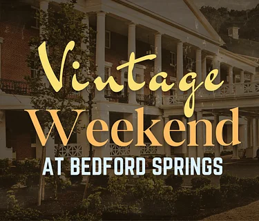 Vintage Weekend at Bedford Springs