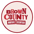 Brown County Music Center