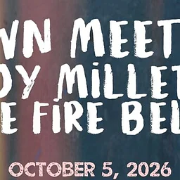 Town Meeting & Troy Millette