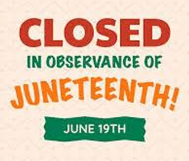 Closed for Juneteenth