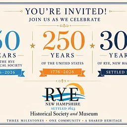 Rye Historical Society Annual Meeting followed by Celebrations!