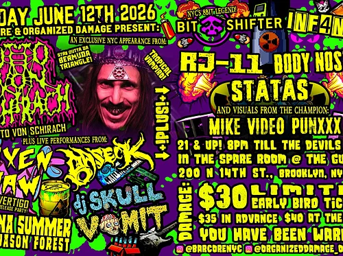 BARCORE & ORGANIZED DAMAGE PRESENT: OTTO VON SCHIRACH & FREAK FRIENDS!