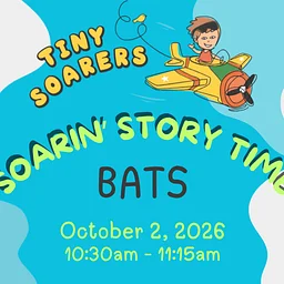 Tiny Soarers: Soarin’ Story Time – Bats