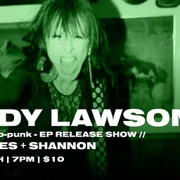 Cindy Lawson + Spit Takes + Shannon
