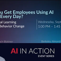 How Do You Get Employees Using AI Effectively Every Day? Why Experiential Learning Drives Lasting Behavior Change