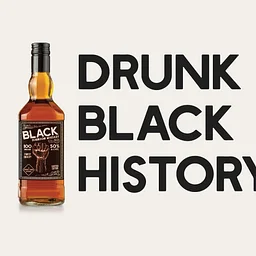 Drunk Black History