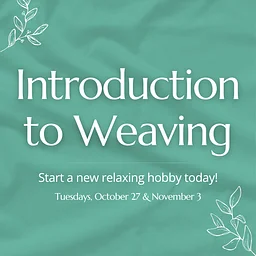 Introduction to Weaving (Week 1)