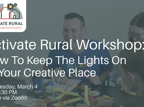 VIRTUAL WORKSHOP: "How to Keep the Lights On at Your Creative Place" @ Virtual via ZOOM