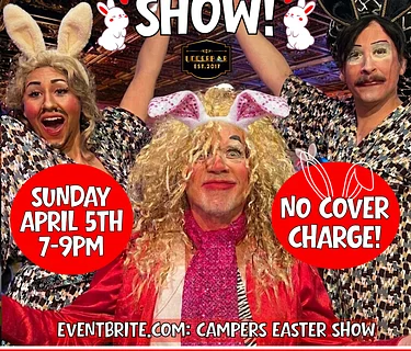 CAMPERS DRAG SHOW EASTER EDITION