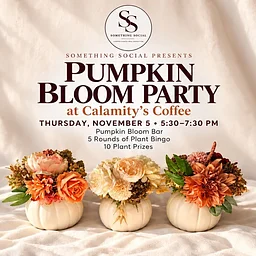 Pumpkin Bloom Party featuring Plant Bingo RSVP REQUIRED