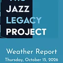 The Jazz Legacy Project: Weather Report