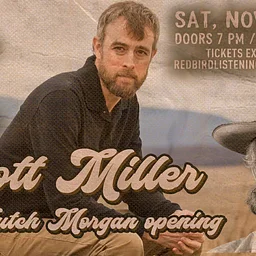Scott Miller w/ Butch Morgan opening @ The Redbird - 7:30 pm