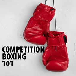 Competition Boxing 101