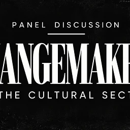 Changemakers in the Cultural Sector (Panel Discussion)