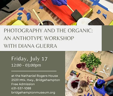 Partnership Program – Photography and the Organic: An Anthotype Workshop with Diana Guerra at Bridgehampton Museum
