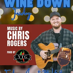 Wine Down Friday – Music with Chris Rogers, Wine Specials & Food by Your Taco Guy