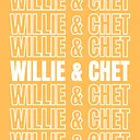 The Return Of Willie & Chet!