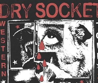 Dry Socket / Bosh / Tolls / Dewormer