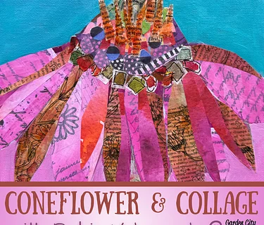 Coneflower & Collage!