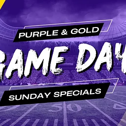 PURPLE & GOLD GAME DAY SUNDAYS