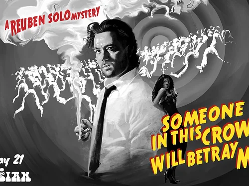 Reuben Solo - Someone in This Crowd Will Betray Me