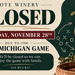 Cote Winery Closed - OSU/Michigan Game