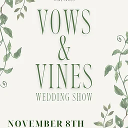 Vows and Vines Wedding Show