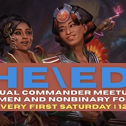 SHE\EDH: A Casual Commander Meetup for Women & Non-Binary Folks