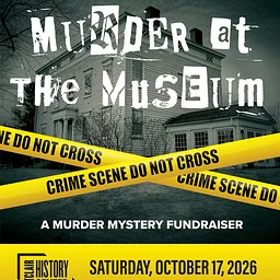 Murder at the Museum! A Murder Mystery Fundraiser 2026
